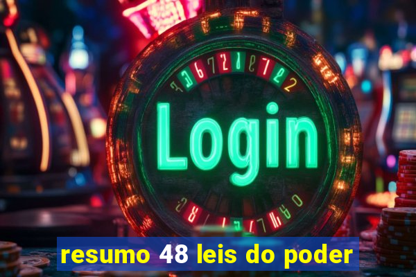 resumo 48 leis do poder